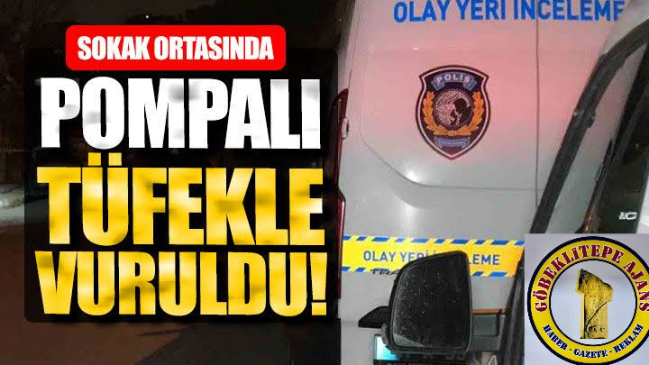 Sokak ortasında pompalı tüfekle öldürüldü. 