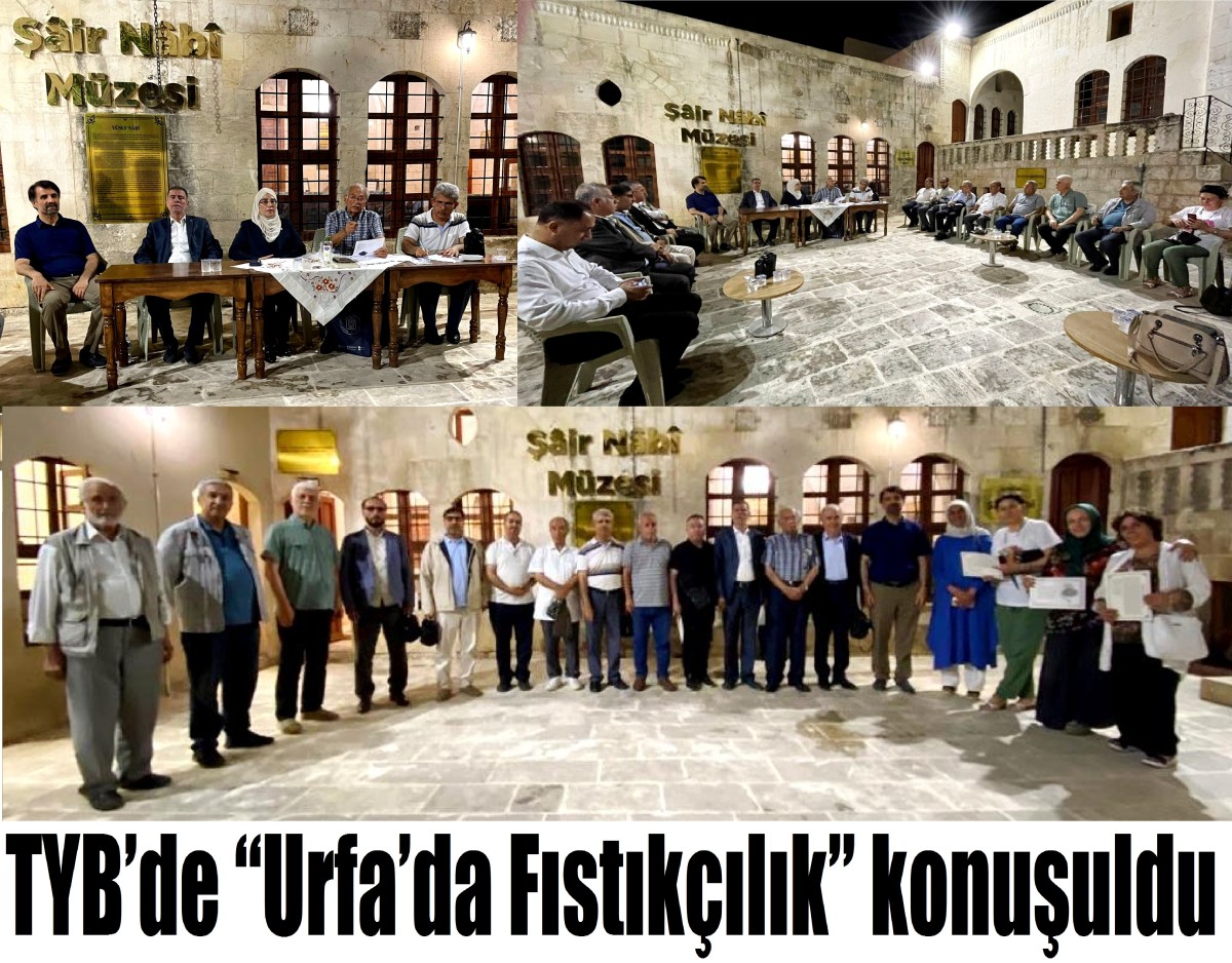 TYB’de 'Urfa’da Fıstıkçılık' konuşuldu