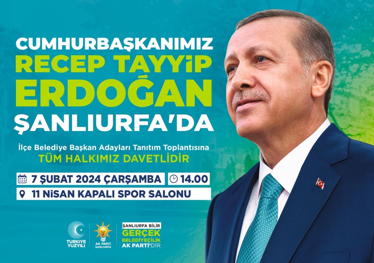 Cumhurbaşkanı Erdoğan Şanlıurfa'ya Geliyor 