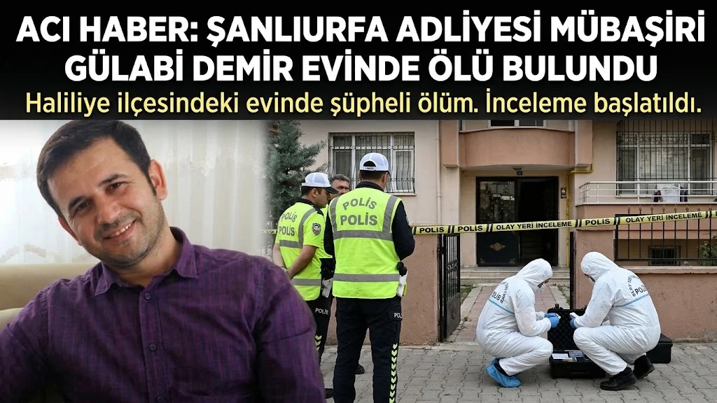 Şanlıurfa’da Adliye Personeli Evinde Ölü Bulundu