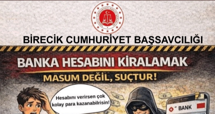 Dolandırıcılıkta Yeni Tuzak: Başsavcılık Hesap Kiralama Tehlikesine Dikkat Çekti