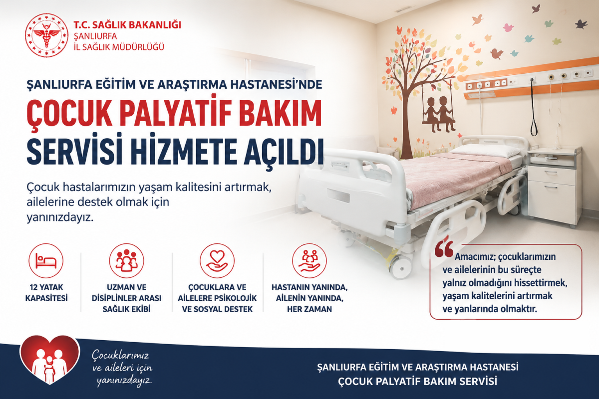 Şanlıurfa’da Çocuk Palyatif Bakım Servisi Hizmet vermeye başladı