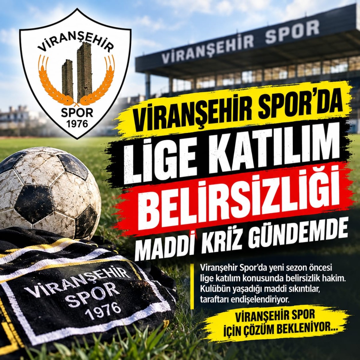 Viranşehir Spor'da Lige Katılım Belirsizliği: Maddi Kriz Gündemde